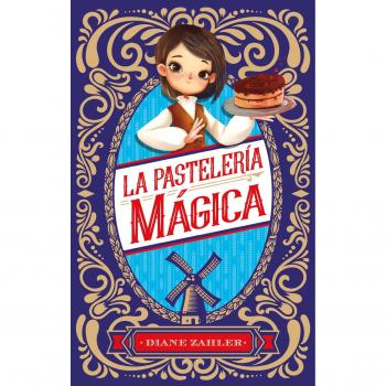 La pastelería mágica - Diane Zahler