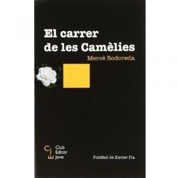 El carrer de les Camèlies - Mercè Rodoreda