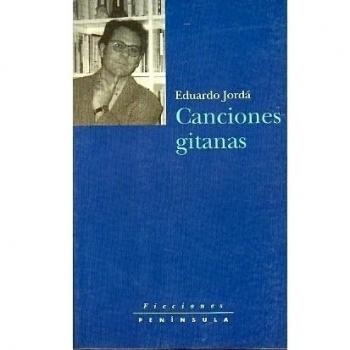 Canciones gitanas.: Diarios 1989-1992 - Eduardo Jorda