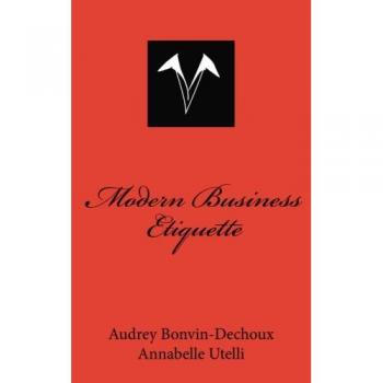 Modern Business Etiquette: What is expected of you professionally