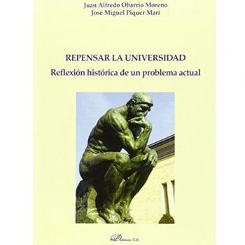 Repensar la universidad. Reflexión histórica de un problema actual
