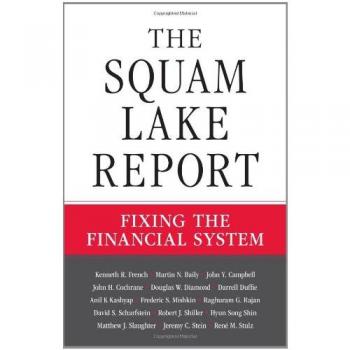 The Squam Lake Report: Fixing the Financial System