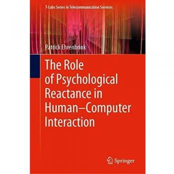The Role of Psychological Reactance in Human-Computer Interaction