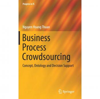 Crowdsourced Business Process Management: Conceptual Framework and Decision Support System