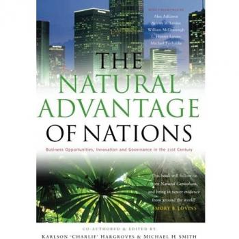 The Natural Advantage of Nations: Business Opportunities, Innovations and Governance in the 21st Century