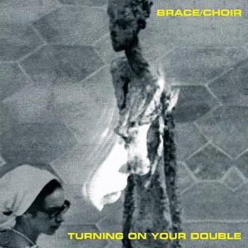 BraceChoir Turning On Your Double + Bonus CD Sealed 2014 German vinyl LP TR281