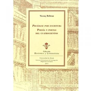 Pruébase por escritura: Poesía y poetas del Cuatrocientos