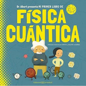 Mi primer libro de Física Cuántica - Sheddad Kaid-salah Ferrón