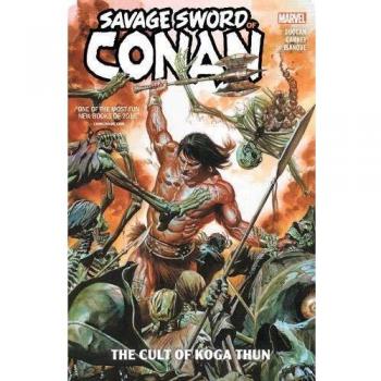 Savage Sword of Conan Vol. 1: The Cult of Koga Thun