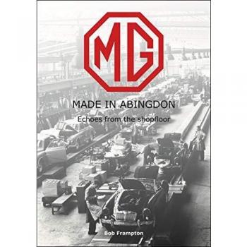 MG, Made in Abingdon: Echoes from the shopfloor