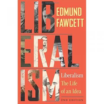 Liberalism: The Life of an Idea, Second Edition