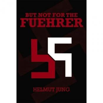 Casco Jung: Pero No Para El Führer (Edición Rústica)