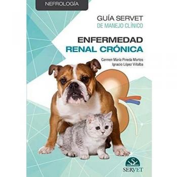Guía Servet: manejo clínico de La Insuficiencia renal crónica en Pequeños animales - Libros De veterinaria - Editorial Servet