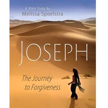 Joseph: Women's Bible Study Participant Book - The Journey to Forgiveness by Melissa Spoelstra