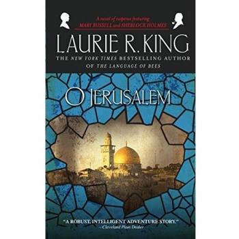 O Jerusalem: A Novel of Suspense Featuring Mary Russell and Sherlock Holmes: 1