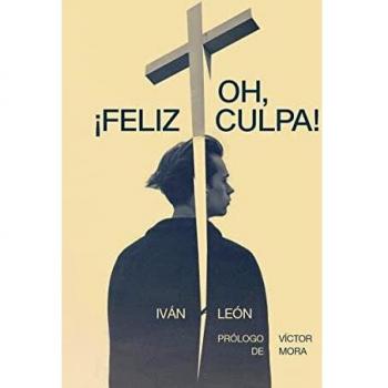Oh, ¡feliz culpa! (NARRATIVA