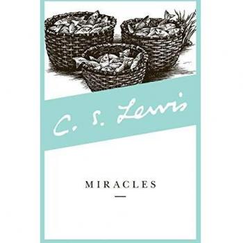 C.S. Lewis: Miracles (Revised Edition) - Collected Letters and Insights