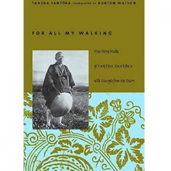 For All My Walking: Free-Verse Haiku of Taneda Santoka