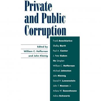 Private and Public Corruption: A Comprehensive Analysis of Ethical Breaches in Governance