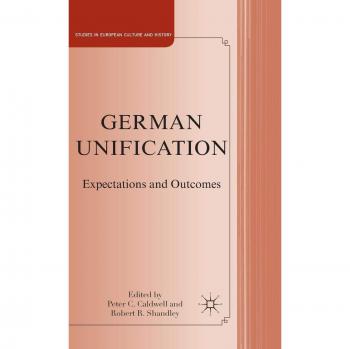 German Unification: Expectations and Outcomes
