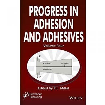 Progress in Adhesion and Adhesives