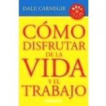 Como disfrutar de la vida y el trabajo / How to Enjoy Life and Work
