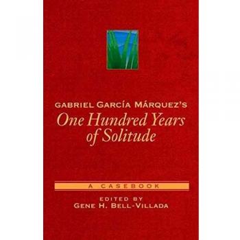 Gabriel García Márquez's One Hundred Years of Solitude: A Casebook