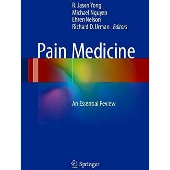 Pain Medicine: An Essential Review