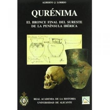 Qurénima.: El bronce final del sureste de la Península Ibérica.