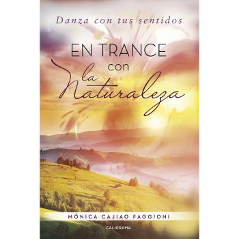 En trance con la naturaleza: Danza con tus sentidos