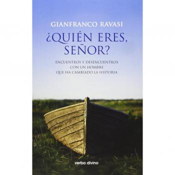 Quien Eres Seﾥor: Encuentros y desencuentros con un hombre que cambió la historia