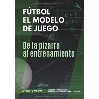 Fútbol el modelo de juego: De la pizarra al entrenamiento