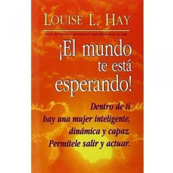 Empowering Women: The World is Waiting for You by Louise L. Hay