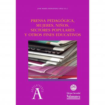 Prensa pedagógica, mujeres, niños, sectores populares y otros fines educativos