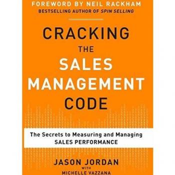 Cracking the Sales Management Code: The Secrets to Measuring and Managing Sales Performance