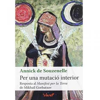 Per una mutació interior. Resposta al Manifest per la Terra de Mikhaïl Gorbatxov