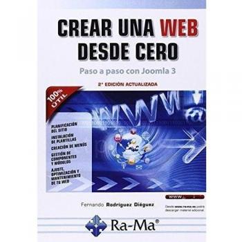 Crear una web desde cero. Paso a paso con Joomla!. 2ª edición actualizada