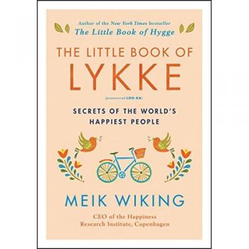 The Little Book of Lykke: Secrets of the World's Happiest People