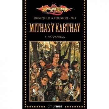 Compañeros de la Dragonlance nº 06/06 Mithas y Karthay: Volumen 6