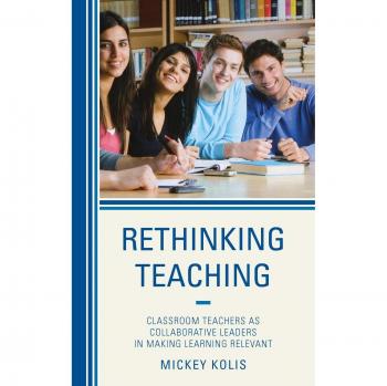 Collaborative Leadership in Education: Rethinking Teaching for Relevant Learning