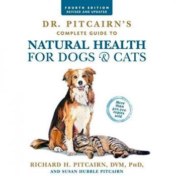 Dr. Pitcairn's Complete Guide to Natural Health for Dogs & Cats