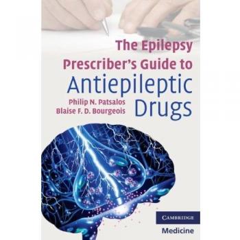 The Epilepsy Prescriber's Guide to Antiepileptic Drugs