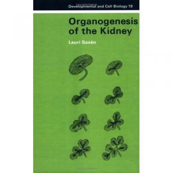 Organogénesis del Riñón (Serie de Biología del Desarrollo y Celular, Volumen 19)