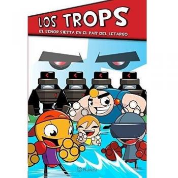 Los Trops. El señor Siesta en el país de Letargo.