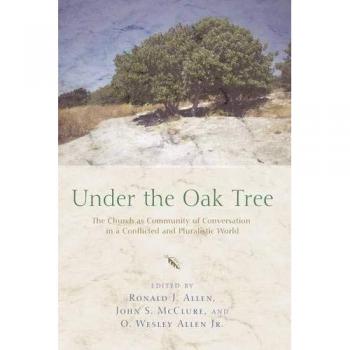 Under the Oak Tree: Community Conversations in a Diverse World - Cascade Books Edition