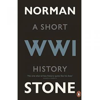 Historia Breve de la Primera Guerra Mundial por Norman Stone