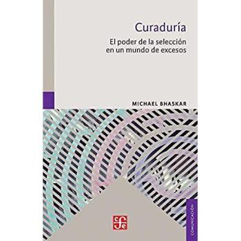 Curaduria - El Poder De La Seleccion En Un Mundo De Excesos