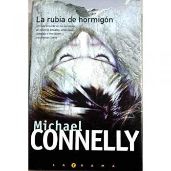 RUBIA DE HORMIGON, LA: DETECTIVE HARRY BOSCH: 00000