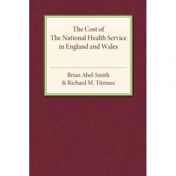 Costo del Servicio Nacional de Salud en Inglaterra y Gales - Abel-Smith, Brian