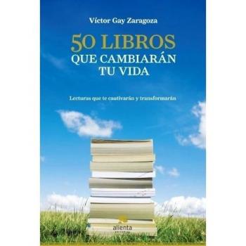 50 libros que cambiarán tu vida - Victor Gay Zaragoza